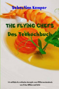 THE FLYING CHEFS Das Teekochbuch