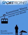 Kommissar Wayna und der tote Blonde