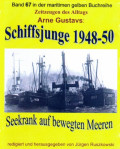 Seekrank auf bewegten Meeren – Schiffsjunge 1948-50