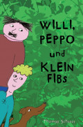 Willi, Peppo und Klein Fibs