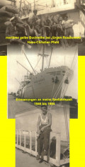 Erinnerungen an meine Seefahrtszeit - 1946 bis 1954