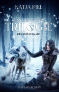 Kuss der Wölfin - Trilogie (Fantasy | Gestaltwandler | Paranormal Romance | Gesamtausgabe 1-3)