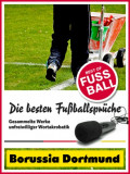Borussia Dortmund - Die besten & lustigsten Fussballersprüche und Zitate