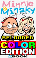 Minnie & Minsky Reloaded Color Edition