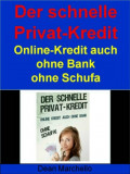 Der schnelle Privat-Kredit - Ohne Schufa - Für Alle!