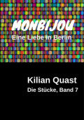 MONBIJOU - Eine Liebe in Berlin - Die Stücke, Band 7