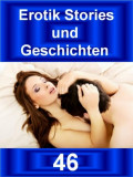 Erotik Stories und Geschichten 46