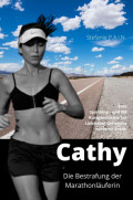 Cathy - Die Bestrafung der Marathonläuferin