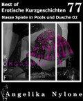 Angelika Nylone: Erotische Kurzgeschichten - Best of 77