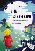 Lila Winkelbaum und das Geheimnis der Zeituhr
