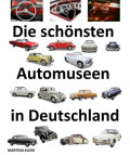 Die schönsten Automuseen in Deutschland