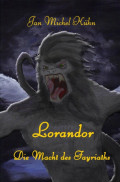 Lorandor – die Macht des Fayriaths