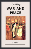 Leo Tolstoy: War and Peace (English Edition)