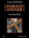 Des Richters Recht - Ein Fall für Harald Steiner