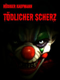 Tödlicher Scherz