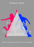 Susanna Storz - My Body Is My Buddy