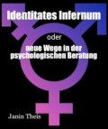 Identitates Infernum - neue Wege in der psychologischen Beratung
