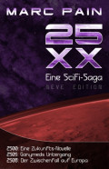 25XX: Eine SciFi-Saga (Neve Edition)