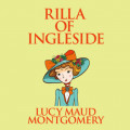 Rilla of Ingleside - Anne of Green Gables, Book 8 (Unabridged)