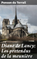 Diane de Lancy; Les pretendus de la meunière