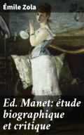Ed. Manet: étude biographique et critique