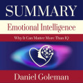 Summary: Emotional Intelligence. Why it can matter more than IQ. Daniel Goleman