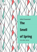 The Smell of Spring. And other stories