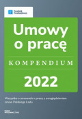 Umowy o pracę - kompendium 2022