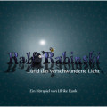 Ralf Rabinski, Folge 3: Ralf Rabinski ...und das verschwundene Licht (Ungekürzt)