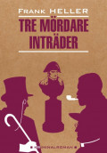 Входят трое убийц / Tre mördare inträder. Книга для чтения на шведском языке