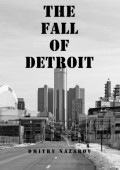 The Fall of Detroit