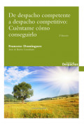 De despacho competente a despacho competitivo: cuéntame cómo conseguirlo