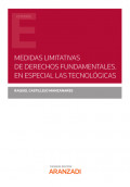 Medidas limitativas de derechos fundamentales. En especial las tecnológicas