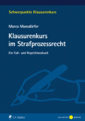 Klausurenkurs im Strafprozessrecht