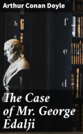 The Case of Mr George Edalji