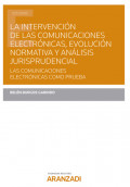 La Intervención de las Comunicaciones Electrónicas, Evolución Normativa y Análisis Jurisprudencial