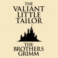 The Valiant Little Tailor (Unabridged)