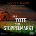 Der Tote vom Stoppelmarkt - Maria Fortmann ermittelt, Band 1 (ungekürzt)