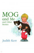 Mog and Me and Other Stories