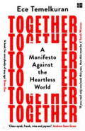 Together. A Manifesto Against the Heartless World