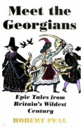 Meet the Georgians. Epic Tales from Britain's Wildest Century