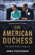 The American Duchess. The Real Wallis Simpson