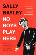 No Boys Play Here. A Story of Shakespeare and My Family’s Missing Men
