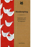Henkeeping. Inspiration and Practical Advice for Beginners