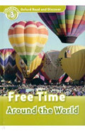 Oxford Read and Discover. Level 3. Free Time Around the World