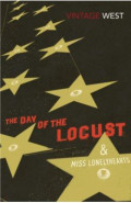 The Day of the Locust and Miss Lonelyhearts