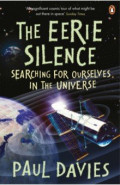 The Eerie Silence. Searching for Ourselves in the Universe