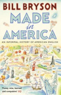 Made In America. An Informal History of American English