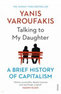 Talking to My Daughter. A Brief History of Capitalism