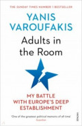 Adults In The Room. My Battle With Europe’s Deep Establishment